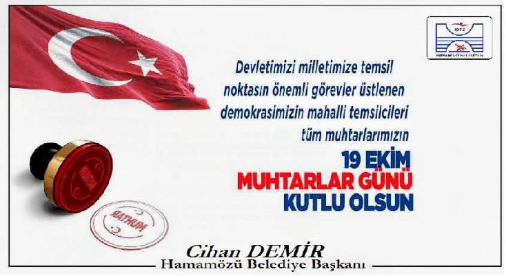 Belediye Başkanımız Cihan DEMİR, 19 Ekim Muhtarlar Günü dolayısıyla bir mesaj yayımladı.