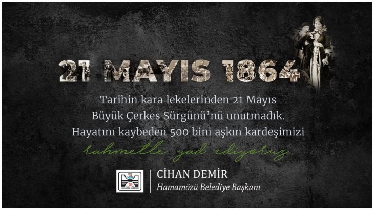 161 yıl önce ana vatanı Kafkasya'dan, evlerinden, yurtlarından edilen Çerkes kardeşlerimizin acılarını derinden paylaşıyor, hayatını kaybedenlere Allah’tan Rahmet diliyorum.