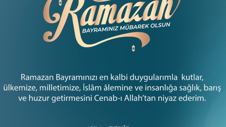 Belediye Başkanımız Cihan DEMİR'in Ramazan Bayramı Mesajı