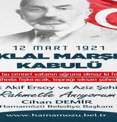 Belediye Başkanımız Cihan DEMİR'in İstiklal Marşı’mızın Kabulünün Yıl Dönümü Mesajı.