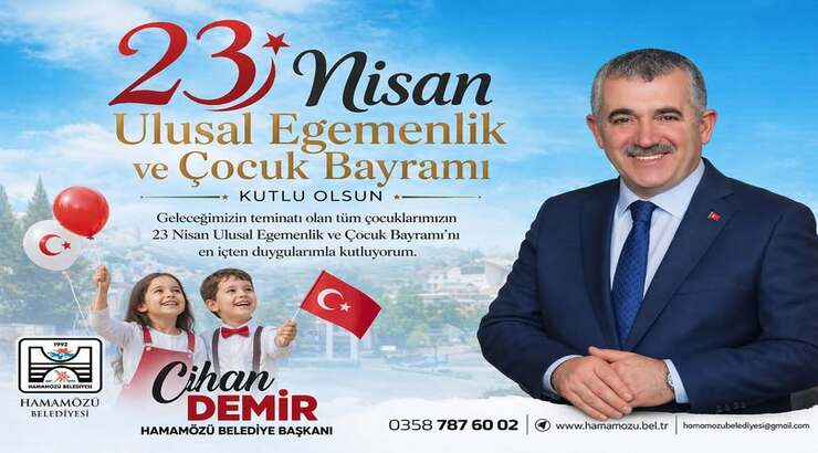 Belediye Başkanımız Sn. Cihan DEMİR’in 23 Nisan Ulusal Egemenlik ve Çocuk Bayramı Mesajı.